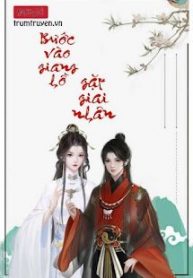 buoc-vao-giang-ho-gap-giai-nhan