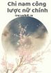 chi-nam-cong-luoc-nu-chinh