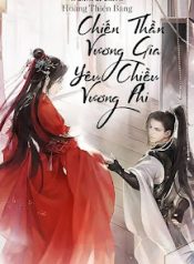 chien-than-vuong-gia-yeu-chieu-vuong-phi