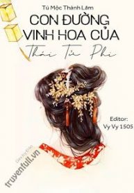 con-duong-vinh-hoa-cua-thai-tu-phi