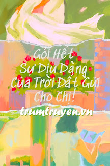 goi-het-su-diu-dang-cua-troi-dat-gui-cho-chi