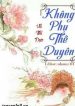 khong-phu-the-duyen