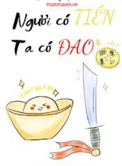 nguoi-co-tien-ta-co-dao