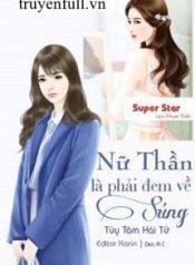 nu-than-la-phai-dem-ve-sung