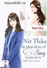 nu-than-la-phai-dem-ve-sung