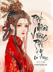 phe-nhan-vuong-phi-la-nu-ba-vuong