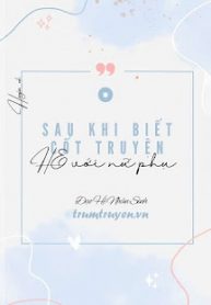 sau-khi-biet-cot-truyen-toi-he-voi-nu-phu