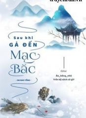 sau-khi-ga-den-mac-bac