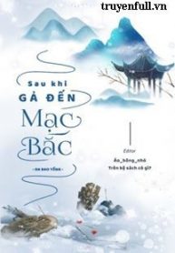 sau-khi-ga-den-mac-bac