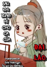 sau-khi-xung-hi-cho-ca-cua-dai-lao