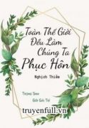 toan-the-gioi-deu-lam-chung-ta-tai-hon