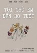 toi-cho-em-den-ba-muoi-tuoi
