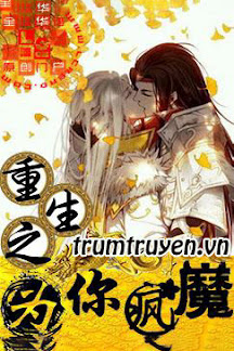 trong-sinh-chi-vi-nguoi-dien-cuong