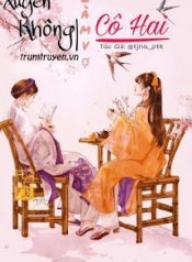 xuyen-khong-lam-vo-co-hai