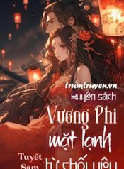 xuyen-sach-vuong-phi-mat-lanh-tu-choi-yeu