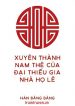 xuyen-thanh-nam-the-cua-dai-thieu-gia-nha-ho-le