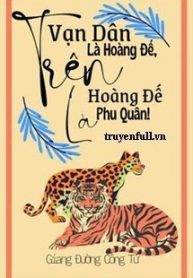 tren-van-dan-la-hoang-de-tren-hoang-de-la-phu-quan